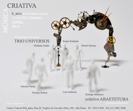 Trio Universos e Coletivo Abaetetuba, no Centro Cultual O B_arco, Rua Doutor Virgilio de Carvalho Pinto , 426. Telefone 3081-6986. Ingresso,10 reais.