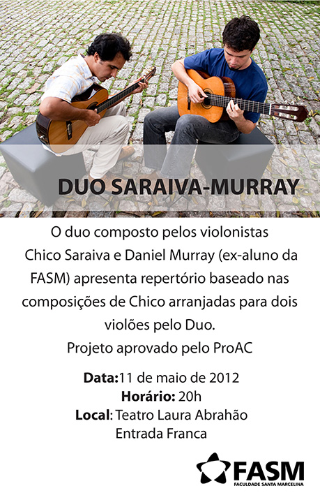 Duo Saraiva-Murray na Faculdade Santa Marcelina, 11 de maio às 20 horas.