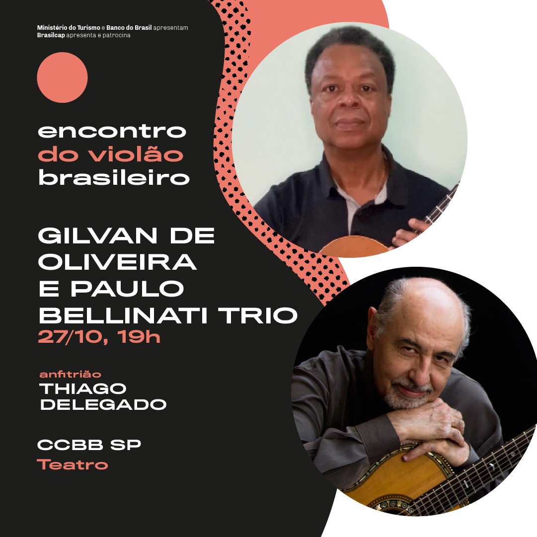 Encontro do violão brasileiro-Gilvan de Oliveira e Paulo Bellinati Trio