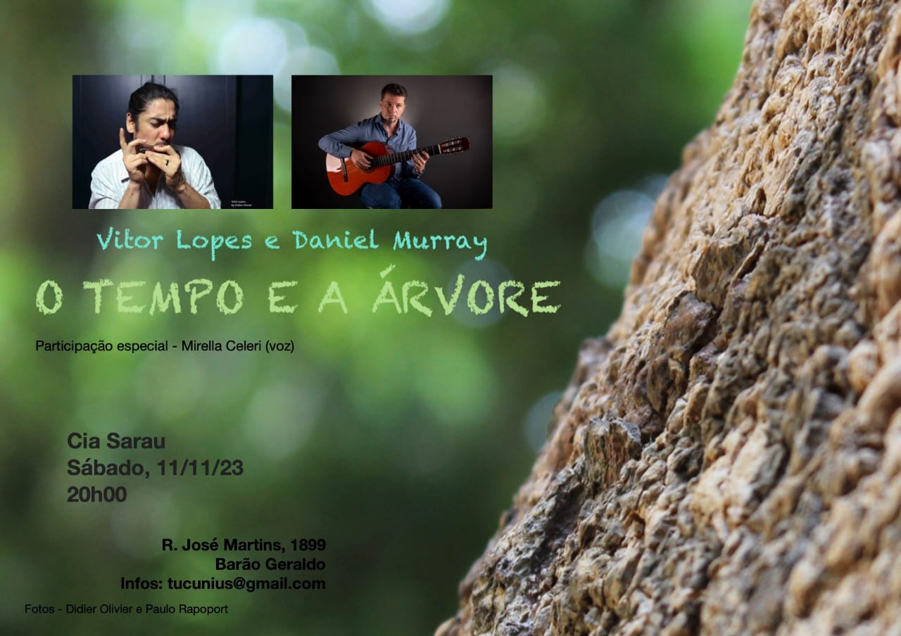 O Tempo e a Árvore- Vitor Lopes(gaita) e Daniel Murray(violão)- participação especial-Mirella Celeri(voz)